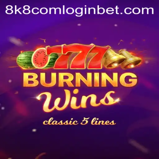 Discover the Excitement of BurningWins with 8k8 com login
