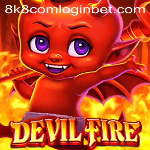 Exploring the Thrilling World of DevilFire: A Comprehensive Guide with 8k8 Com Login Integration