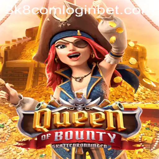 Exploring QueenofBounty: A Thrilling Online Adventure with 8k8 com login